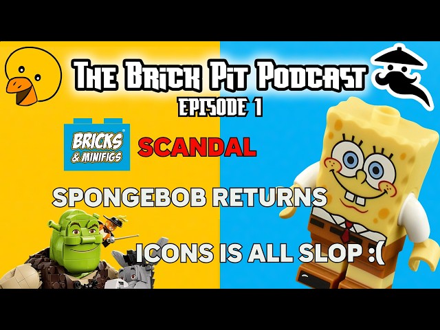 The Brick Pit Podcast: Episode 1- Bricks & Minifigs SCANDAL, LEGO Spongebob is BACK, and MORE