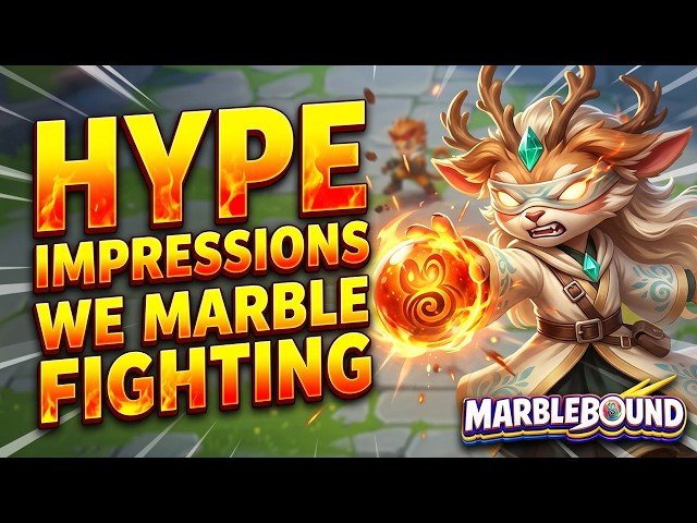 Marblebound - Hype Impressions/We Marble Fighting