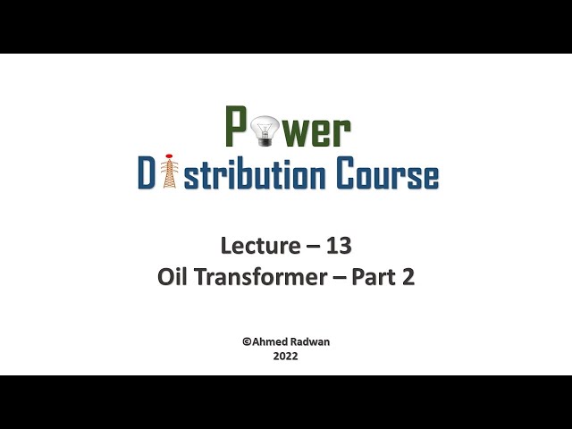 Power Distribution 13 Oil Transformer Part 2