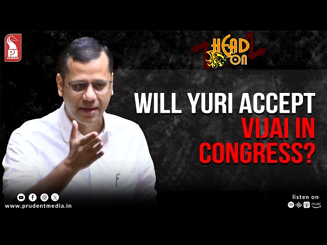 Yuri Alemao | Leader of Opposition | Head On | Prudent | 140726