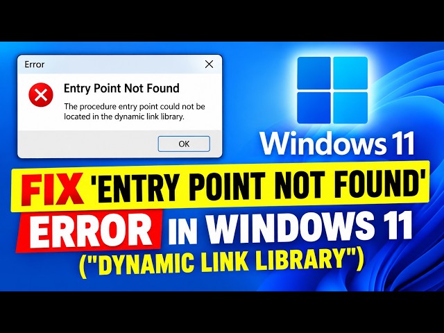 Solved :  'Entry Point Not Found' Error in Windows 11 ("Dynamic Link Library")