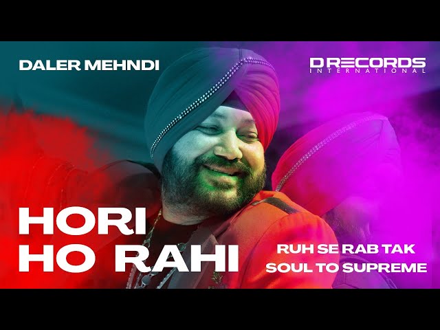 Hori Ho Rahi | Daler Mehndi | Live Concert Bhopal | Soul To Supreme | DRecords