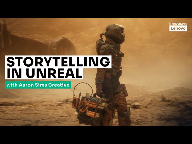 Storytelling in Unreal with Aaron Sims Creative