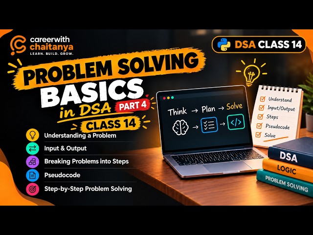Problem Solving Basics in DSA | Part 4 | Class 14 | Python DSA