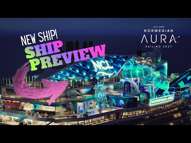 Norwegian Aura Ship PREVIEW | 2027 | NCL Prima Plus Class