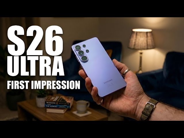 Samsung Galaxy S26 Ultra: Watch BEFORE You Buy! (First Impressions)