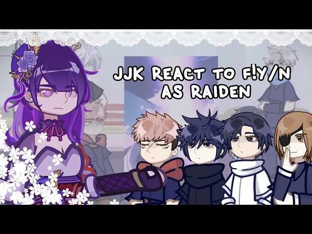 JJK React To F!Y/N As Raiden // 🇷🇺/🇺🇸 // Gacha React