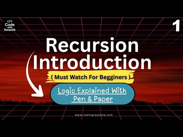 Recursion Introduction | Part - 1 | Basics of Recursion Explained with Examples (DSA for Beginners)