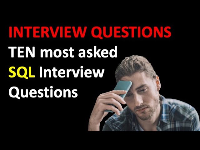 TOP 10 SQL Interview Questions You'll See All the Time