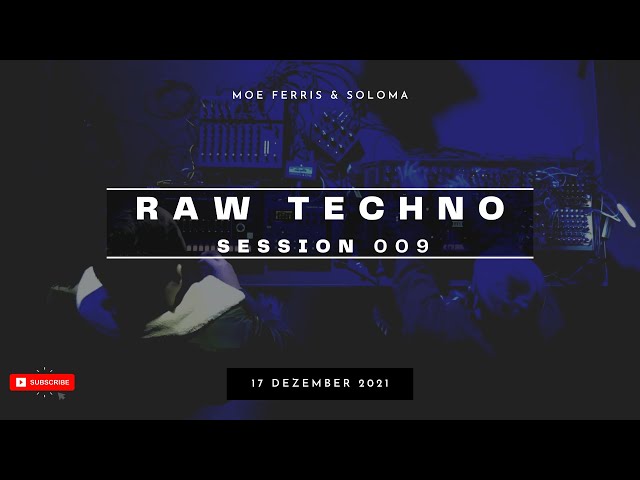 Raw Techno Session 009 | Moe Ferris & Soloma