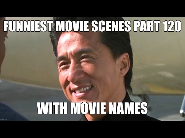 Funniest Movie Scenes Part 120 (1080p HD W/Movie Names)