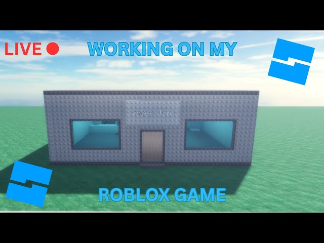 Working on my ROBLOX STUDIO GAME LIVE!