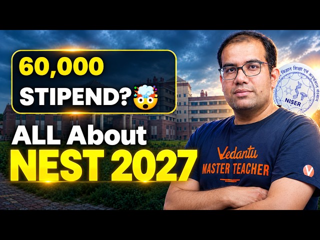 🔥 All About NEST 2027 | Eligibility, Cutoffs, Fees, Pattern | NISER | Vinay Sir