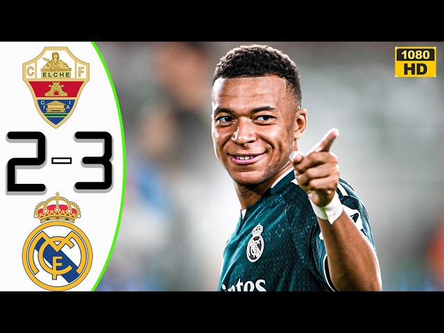 Unstoppable Mbappe⚽Real Madrid vs Elche 3-2 Highlights Dramatic & All Goals 2026