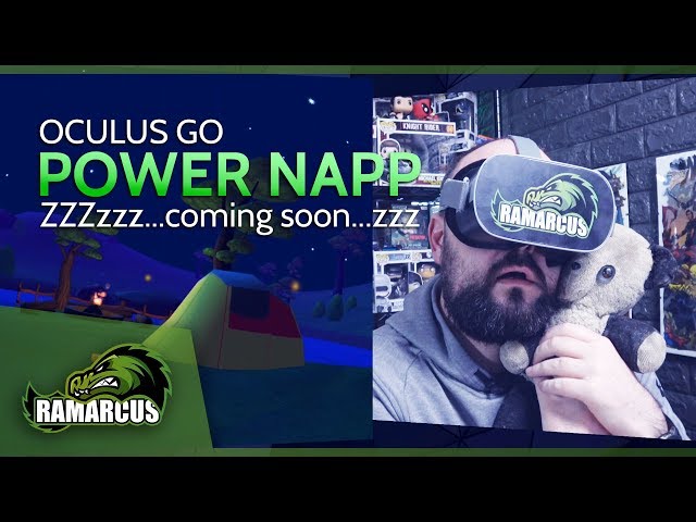Oculus Go // Power Napp / Catch some Z's in VR
