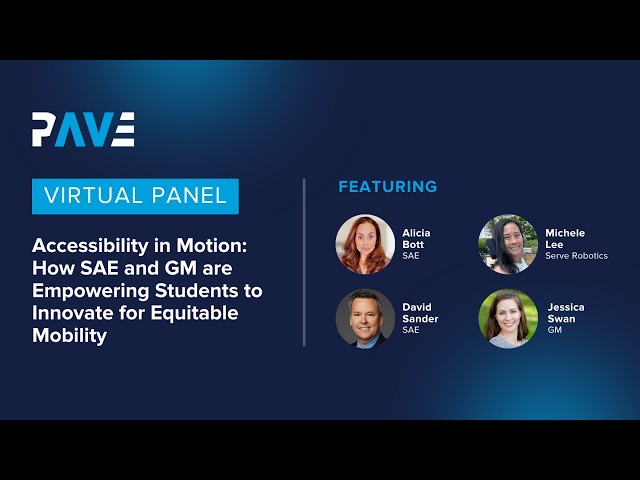 PAVE Virtual Panel "Accessibility in Motion: Spotlight on the CivicProgress Challenge with SAE & GM"