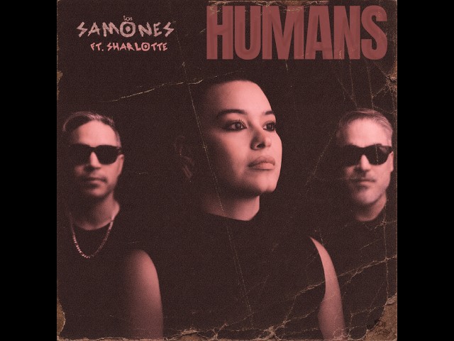 Humans - Los Samones Official Lyric video