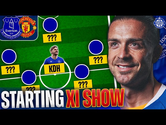 Everton V Manchester United | Starting XI Show