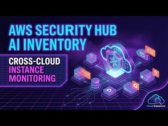 AWS Security Hub AI Inventory: Cross Cloud Instance Monitoring
