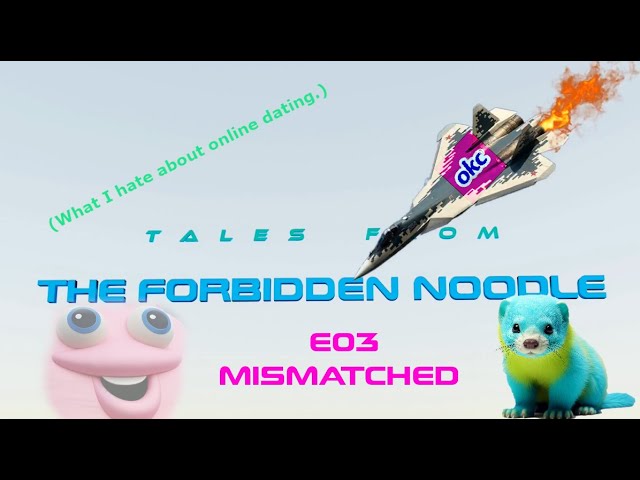 Mismatched | Tales from the Forbidden Noodle - E03