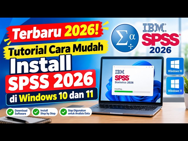 Terbaru 2026! Tutorial Cara Mudah Install SPSS 2026 di Windows 10 dan 11