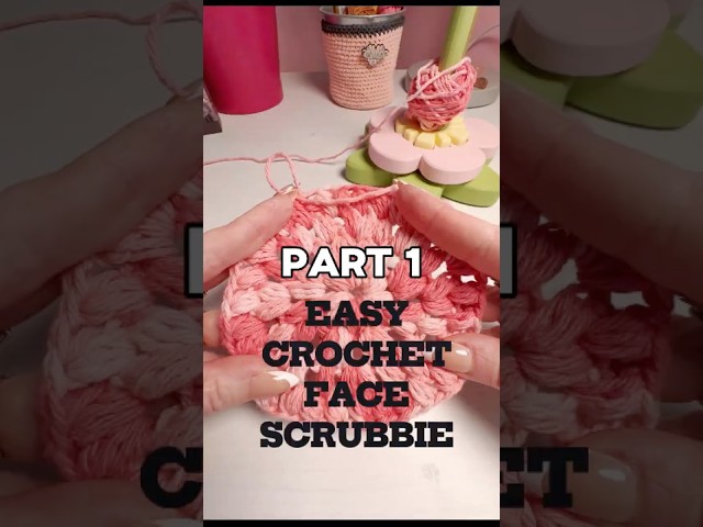 Easy Crochet Scrap Yarn Face Scrubby (Beginner Friendly) | Part 1 #crochetpatterns #crochet