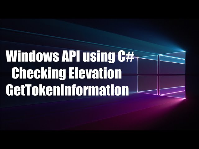 WinAPI with C# - GetTokenInformation - Checking our elevated privilege