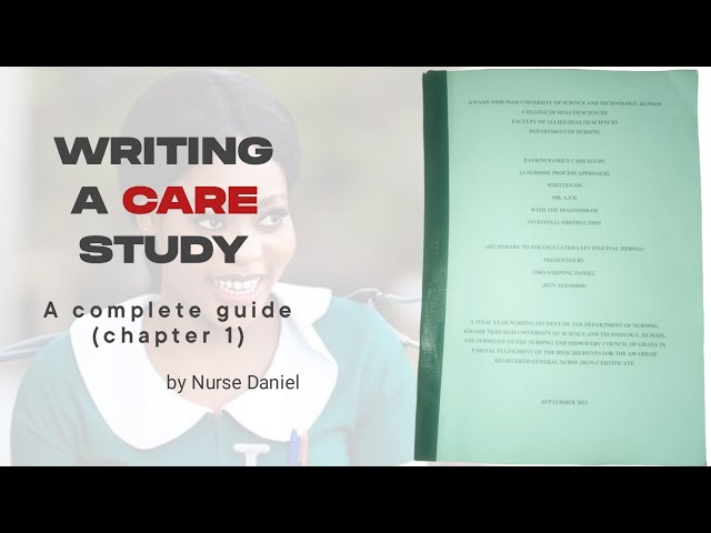 HOW TO WRITE NURSING CARE STUDY (CHAPTER 1)