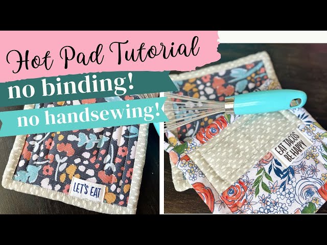 *SELF BINDING HOTPAD. QUICK AND EASY SEWING TUTORIAL ON HOW TO SEW A HOTPAD~HOT PAD SEWING TUTORIAL