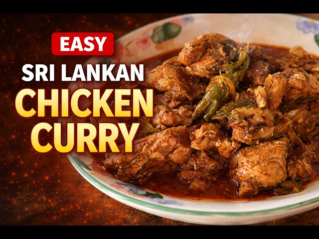 Easy Sri Lankan Chicken Curry | Authentic & Full of Flavor