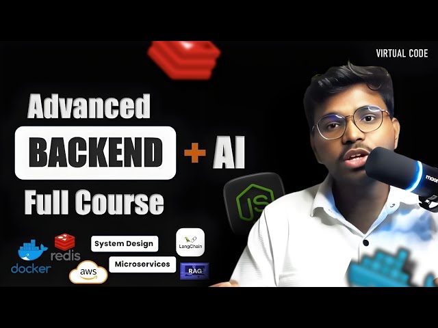 Advanced Backend + AI Full Course 🚀 | Docker, Redis, System Design, AWS, RAG, LangChain