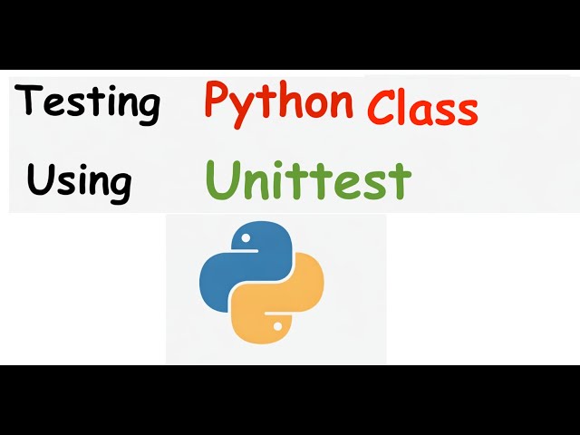 Testing Python class using Unittest library