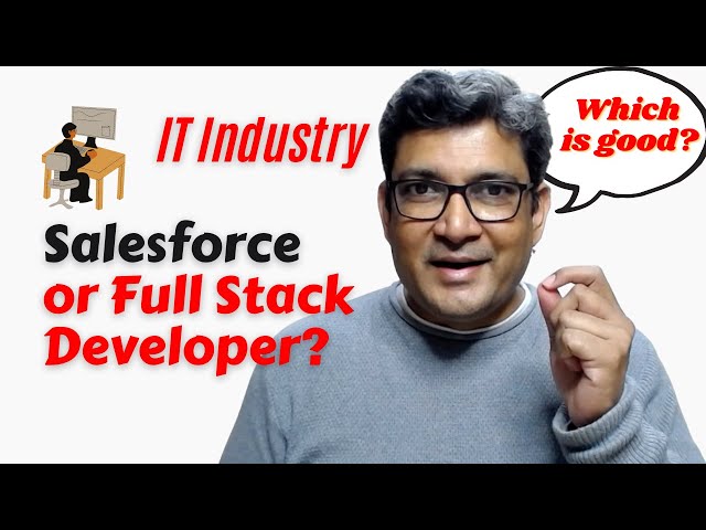 What to choose between Salesforce Developer Or Full Stack Developer?