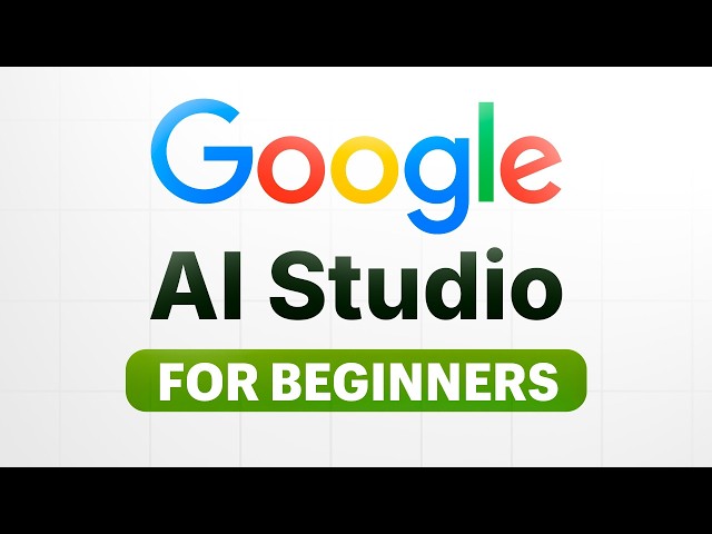 Google AI Studio for Beginners 2026 (Updated)