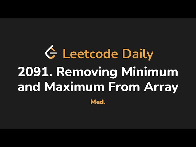 2091. Removing Minimum and Maximum From Array | Leetcode Daily - Python