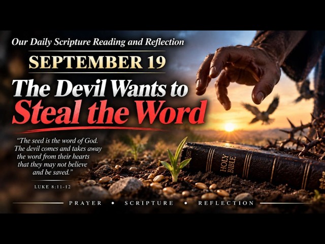 Daily Live Scripture Reading & Reflection | The Devil Wants to Steal the Word
