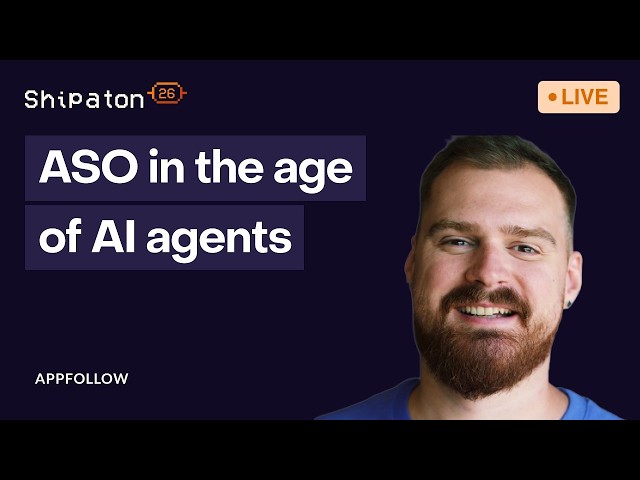ASO in the age of AI agents: How to get your app discovered [Shipaton 26]
