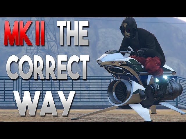 How To Effectively Use The Oppressor MK 2 In GTA Online