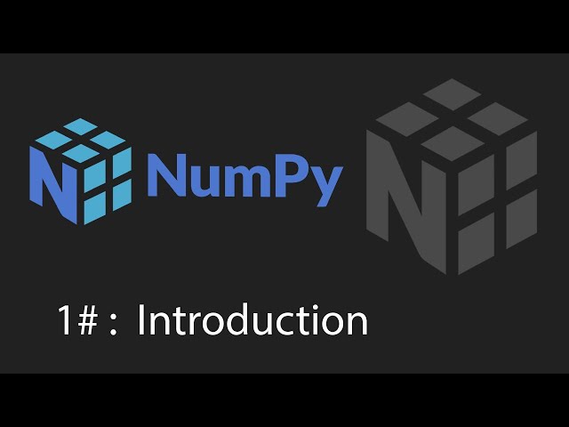 Python Numpy Tutorial - 1 - Introduction to NumPy