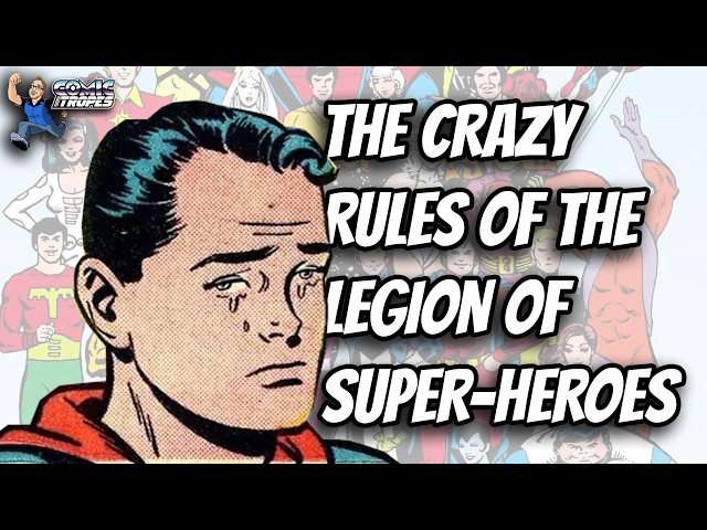 The CRAZY Rules of the Legion of Super-Heroes