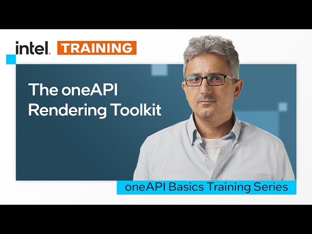 oneAPI Rendering Toolkit | Intel Software