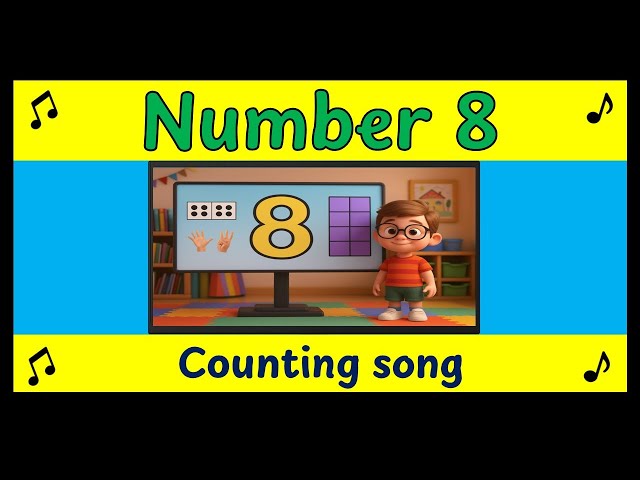 Number 8 Song for Kids | Learn the Number 8 | Classroom Math Music for Kids 🎵
