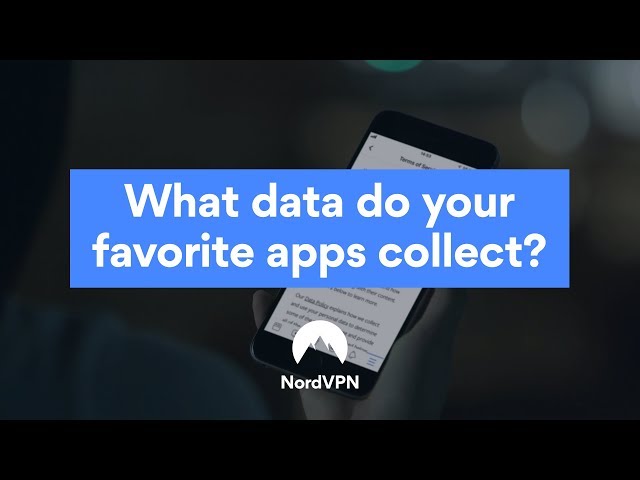 What Data Do Apps Collect? | NordVPN