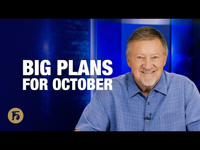 Big Plans for October | Give Him 15: Daily Prayer with Dutch | September 21, 2026