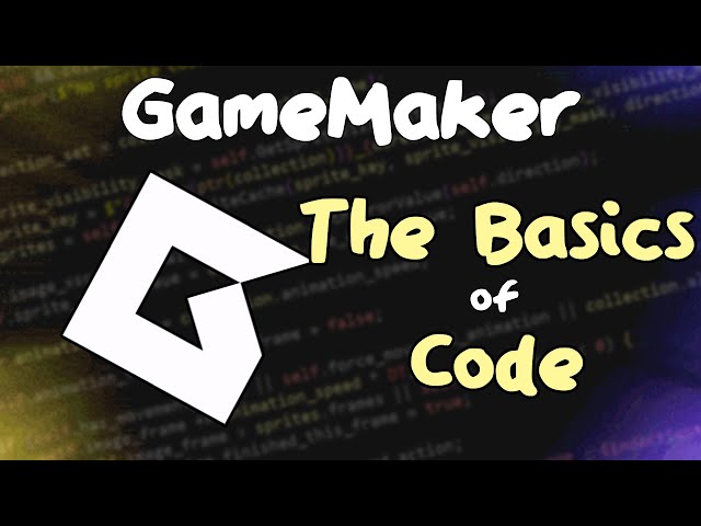 Learning the Basics of Code in GameMaker