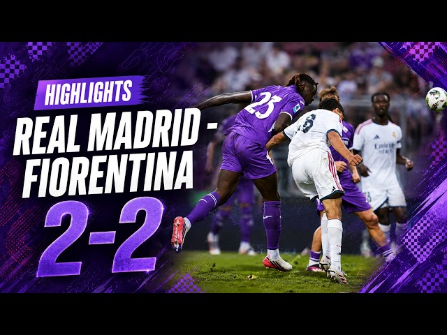 Highlights: Real Madrid vs. Fiorentina 2-2 (Endrick, Alexis Ciria, Piccoli, Kean)