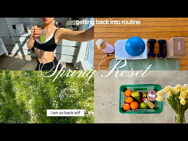 SPRING RESET 💐 getting back into a routine, new hobbies + productivity