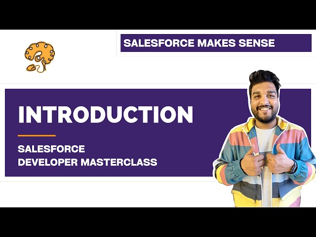 Introduction | Chapter 1 | Salesforce Developer Masterclass
