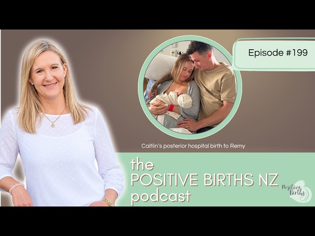 "I can't wait to give birth again" - Caitlin's story of overcoming fear - posterior birth to Remy