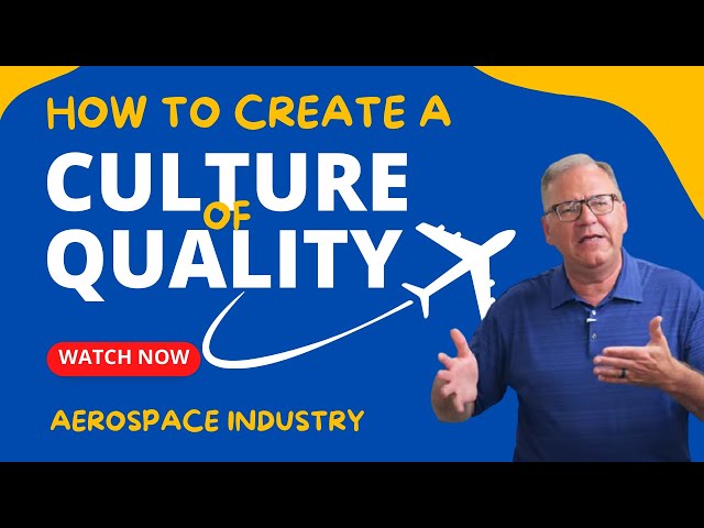 Quality Manufacturing | How to Create a Culture of Quality